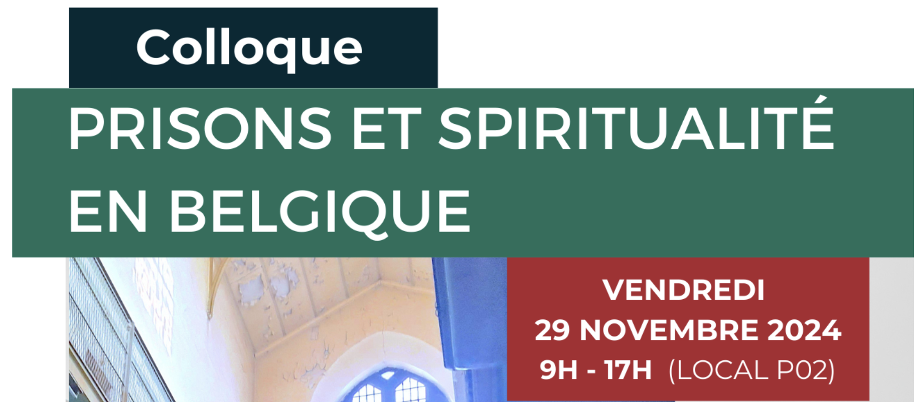 Colloque prison et spiritualité. Vendredi 29 novembre 2024 au campus Saint-Louis Bruxelles de l’UCLouvain