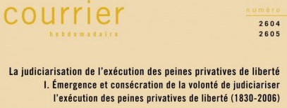 La Judiciarisation De L’exécution Des Peines Privatives De Liberté. Nouvelle Publication D’Olivia Nederlandt