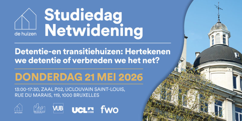 Studiedag Netwidening : Detentie-en Transitiehuizen : Hertekenen We Detentie Of Verbreden We Het Net?